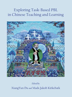 cover image of Exploring Task-Based PBL in Chinese Teaching and Learning